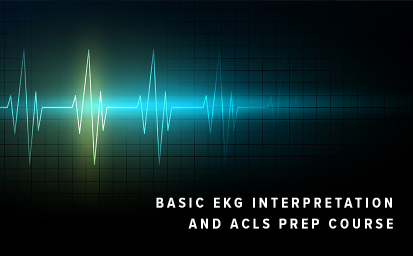 Basic EKG Interpretation and ACLS Prep Course